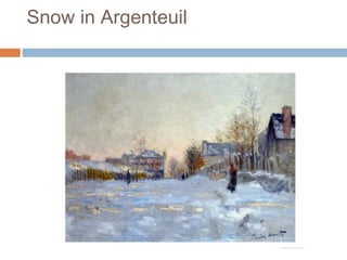 Snow in Argenteuil 
 