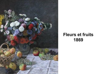 Fleurs et fruits
1869
 