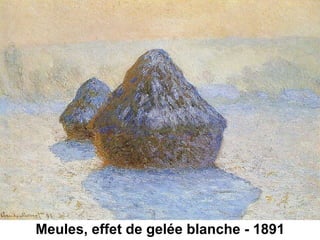 Meules, effet de gelée blanche - 1891
 