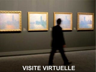VISITE VIRTUELLE
 