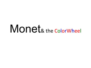 Monet  & the ColorWheel 