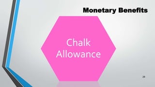 Monetary Benefits
Chalk
Allowance
28
 