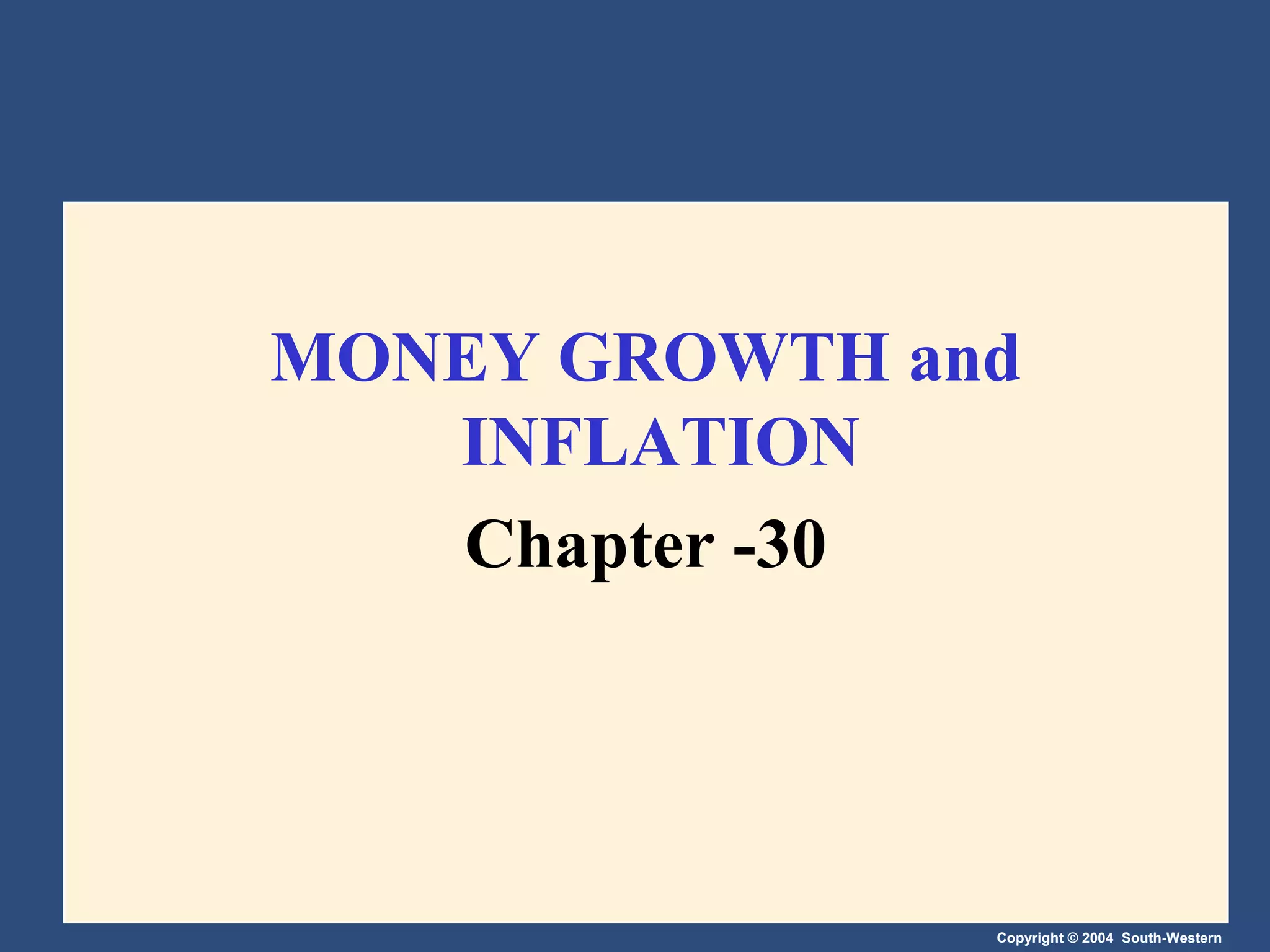 MONEY GROWTH and INFLATION  Chapter -30 