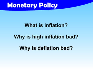 What is inflation? Why is high inflation bad? Why is deflation bad? Monetary Policy 