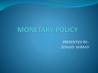 PRESENTED BY:-
JUNAID AHMAD
 