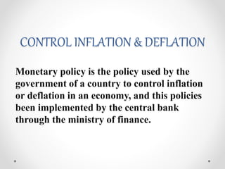 How Monetary Policy Control Inflation Monetary policy | PPTX