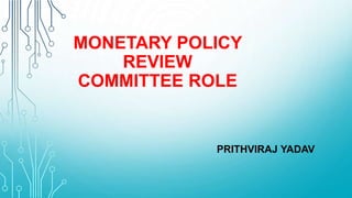 Monetary policy review committee role | PPT