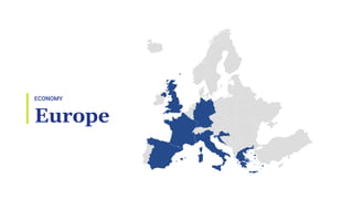 ECONOMY
Europe
 