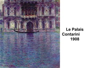 Le Palais
Contarini
   1908
 
