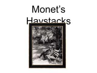 Monet’s Haystacks 