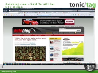 2 Autoblog.com = Sold To AOL for $25 million 