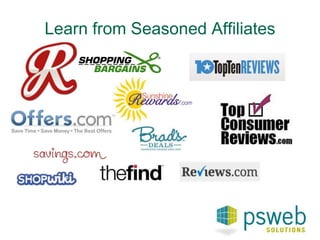 Learn from Seasoned Affiliates 
 