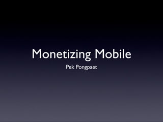 Monetizing Mobile