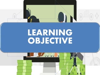 LEARNING
OBJECTIVE
 