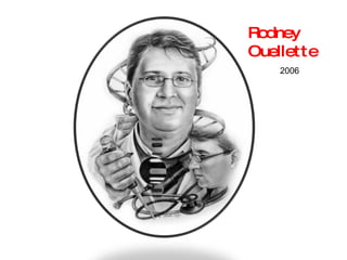 Rodney Ouellette 2006 