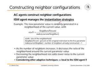Constructing neighbor configurations
      AC agents construct neighbor configurations
      ISM agent manages the instant...
