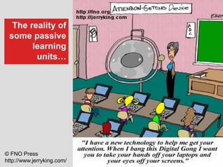 The reality of
some passive
learning
units…

© FNO Press
http://www.jerryking.com/
D. Monett

Las Vegas, Nevada, USA, July...