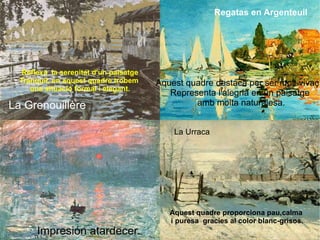 Reflexa  la serenitat d'un paisatge Tranquil, en aquest quadre trobem  una situació formal i elegant. Aquest quadre proporciona pau,calma  i puresa  gracies al color blanc-grisos. Aquest quadre destaca per ser molt vivaç.  Representa l'alegria en un paisatge amb molta naturalesa. La Grenouillère Regatas en Argenteuil Impresión atardecer. La Urraca 