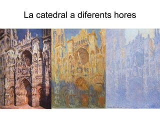 La catedral a diferents hores 