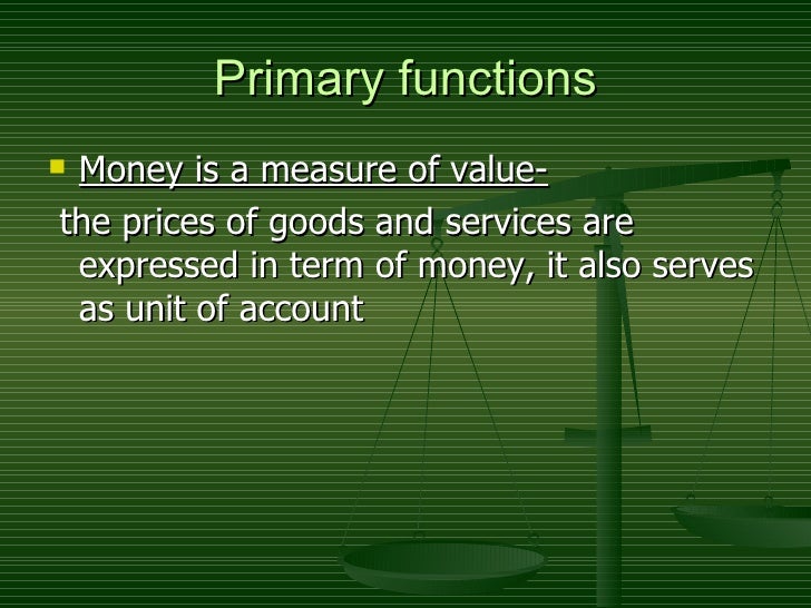 😍 Measure of value function of money. Top 4 Functions of Money. 20190130