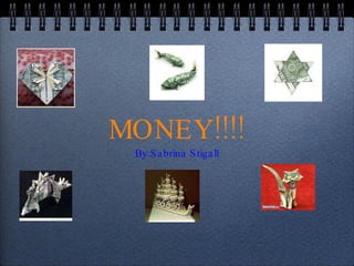 MONEY!!!! ,[object Object]