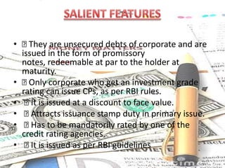 CONT…In the bill rediscounting market, it is possible to acquire bills having balance maturity period of different days up to 90 days. As some banks were using the facility of rediscounting commercial bills and derivative usance promissory notes for as short a period as one day merely a substitute for call money, RBI has since restricted such rediscounting for a minimum period of 15 days.