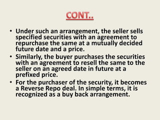 Certificate of deposit (CD)It is a short term borrowing more like a bank term deposit account.It is a promissory note issued by a bank in form of a certificate entitling the bearer to receive interest.The certificate bears the maturity date, the fixed rate of interest and the value. It can be issued in any denomination.While buying Certificate of Deposit, return method should be seen. Returns can be based on Annual Percentage Yield (APY) or Annual Percentage Rate (APR).