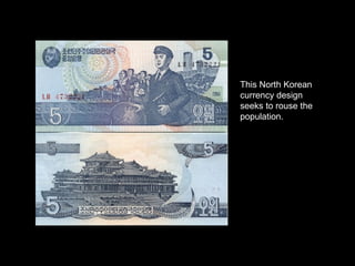 This North Korean currency design seeks to rouse the population. 