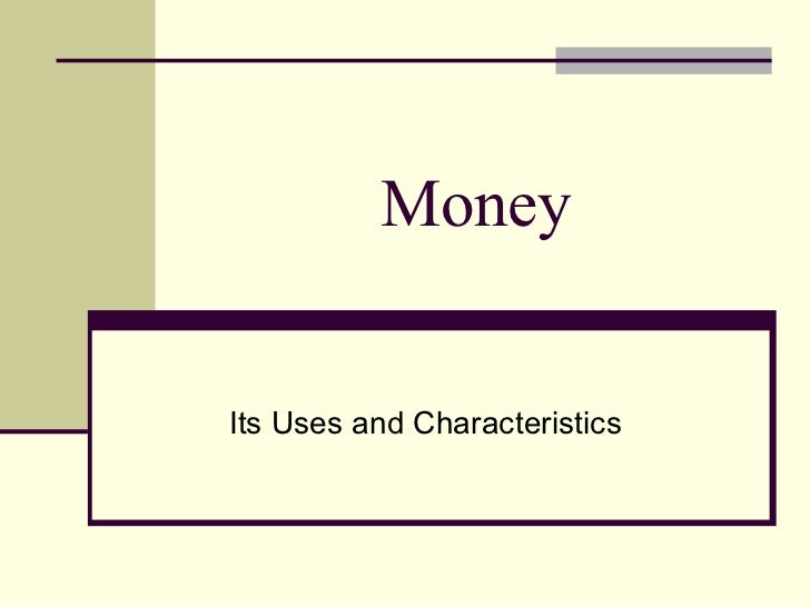 characteristics of money