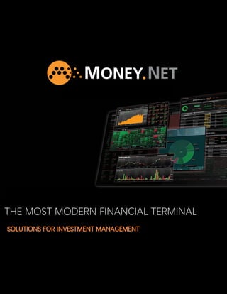 THE MOST MODERN FINANCIAL TERMINAL
 