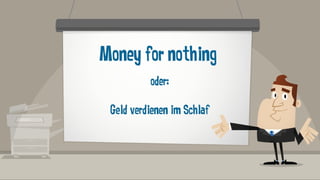 Money for nothing