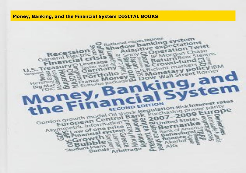 Money, Banking, and the Financial System DIGITAL BOOKS