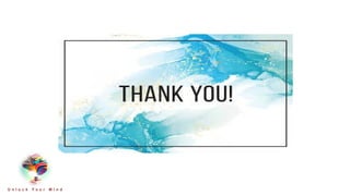 U n l o c k Y o u r M i n d
 