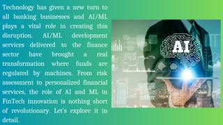 Money in the Machine: The Role of AI & Machine Learning in FinTech ...