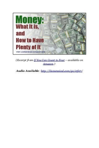 (Excerpt from If You Can Count to Four – available on
Amazon.)
Audio Available: http://livesensical.com/go/ctf07/
 