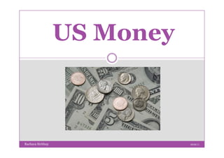 US Money



Rachaya Sirithep              08/08/11
 