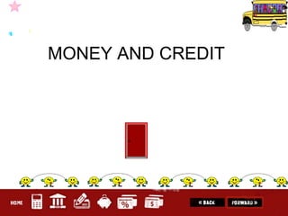 MONEY AND CREDIT
 