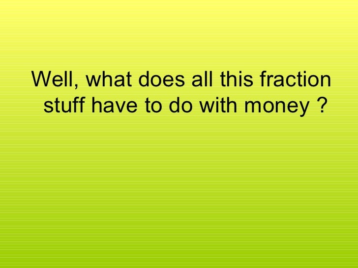 Money and fractions