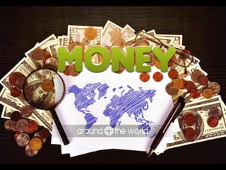 Money Around the World