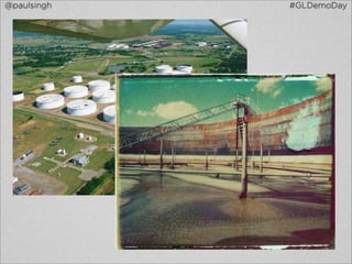 @paulsingh   #GLDemoDay
 