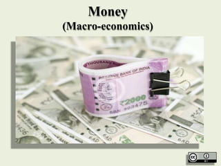 Money
(Macro-economics)
 