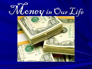 Moneyin Our Life
 