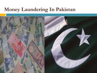 Money Laundering In Pakistan
 