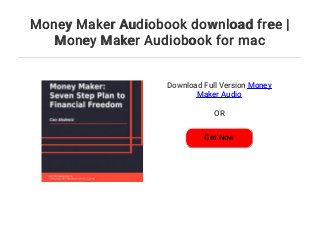 Money Maker Audiobook download free |
Money Maker Audiobook for mac
Download Full Version Money
Maker Audio
OR
Get Now
 