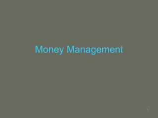 Money Management 