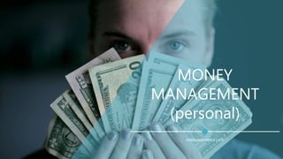 MONEY
MANAGEMENT
(personal)
readysetpresent.com
 