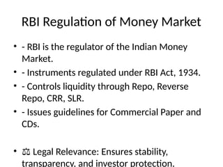 Shortened PPT on money market. Covers the instruments of money market ...
