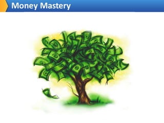 Money Mastery
 