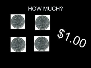 HOW MUCH? $1.00 