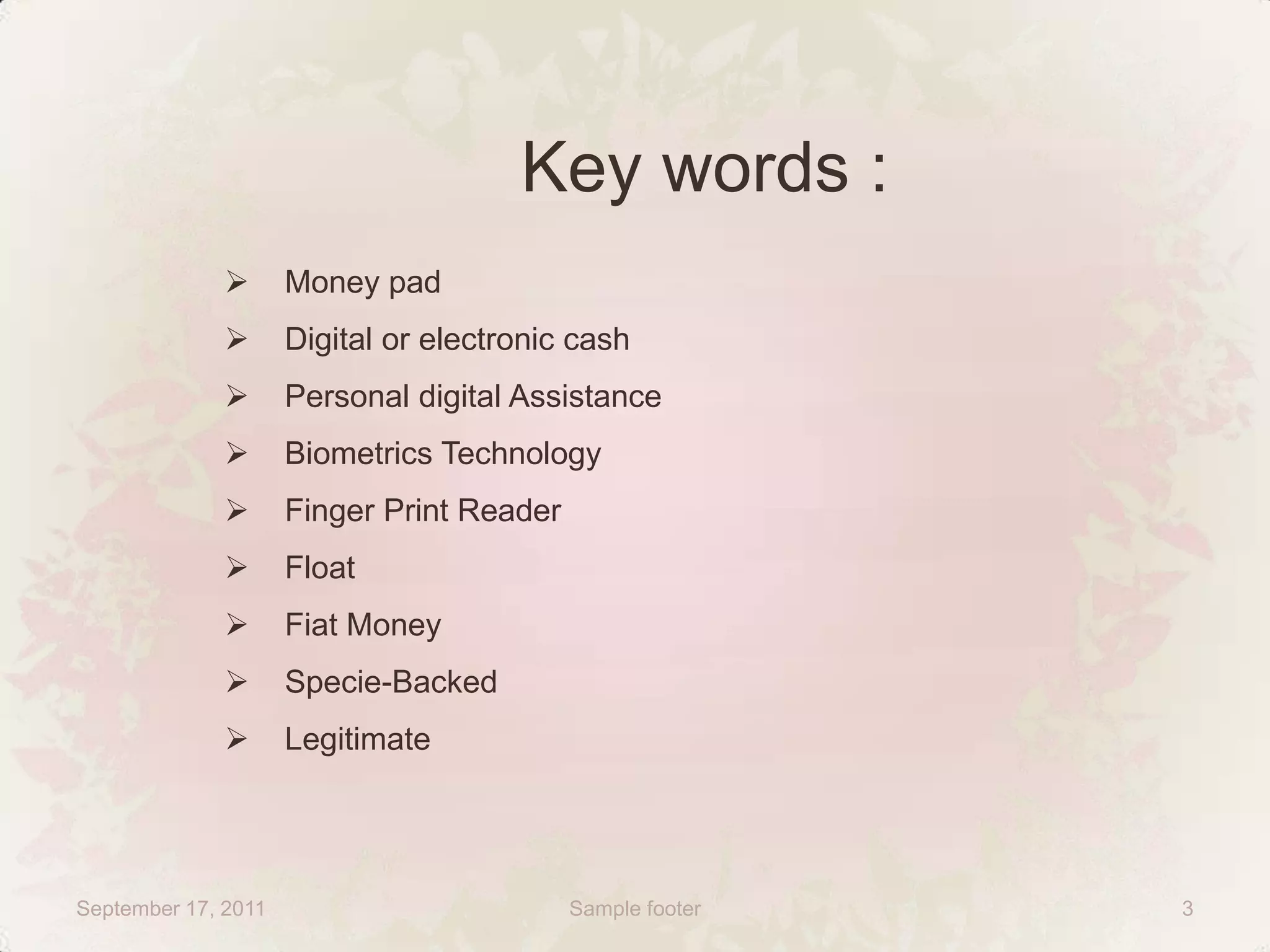 March 2, 2011Sample footer3Key words :     Money pad